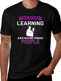 I Only Care About Learning T-Shirt