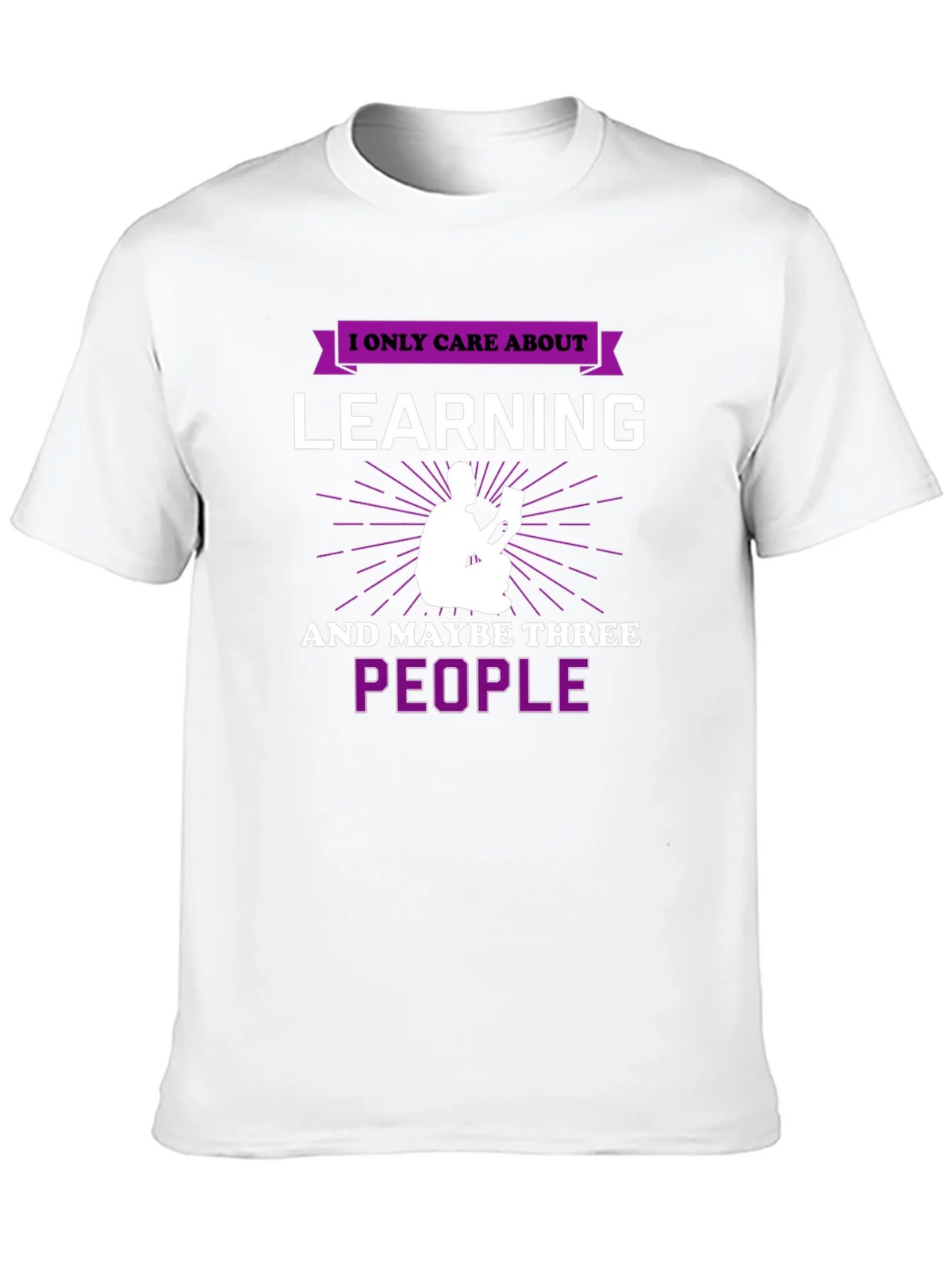 I Only Care About Learning T-Shirt