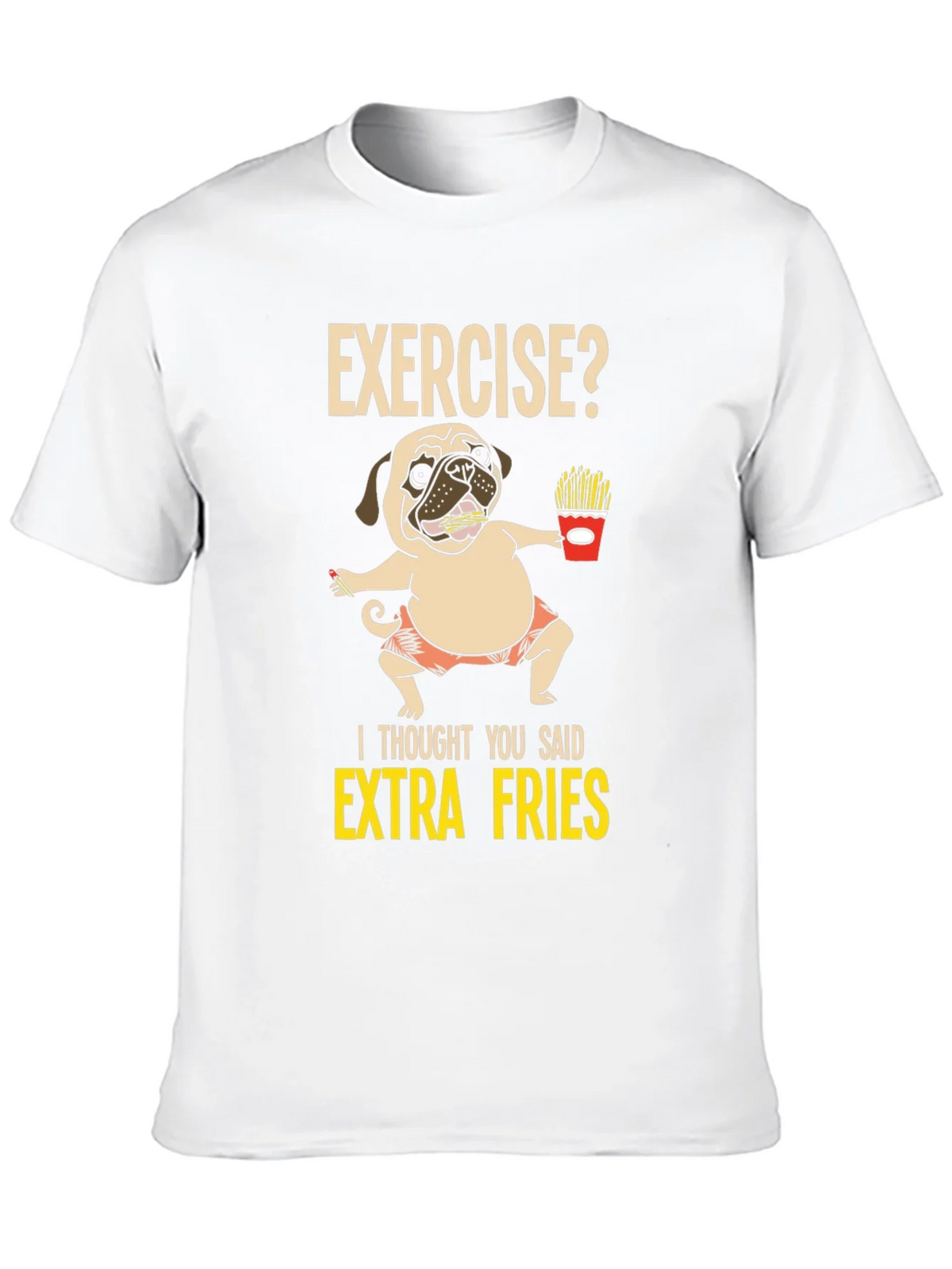 Exercise? Extra Fries Pug Graphic Tee