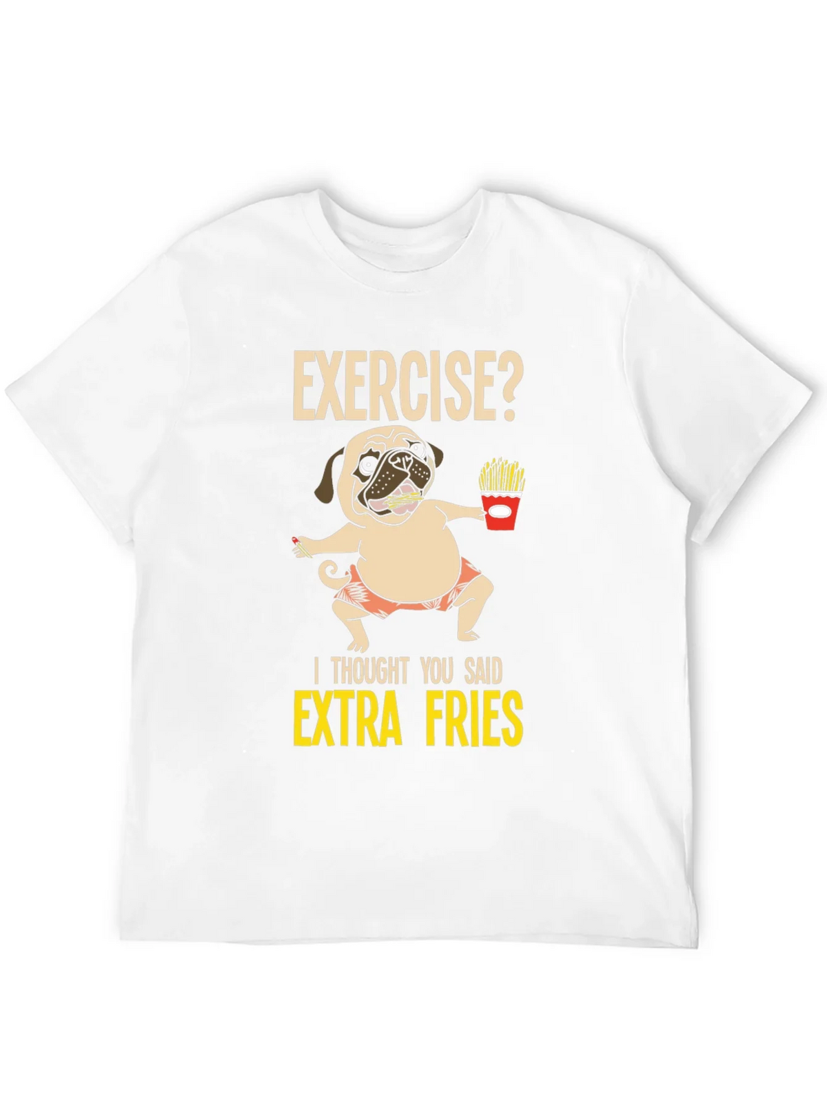 Exercise? Extra Fries Pug Graphic Tee