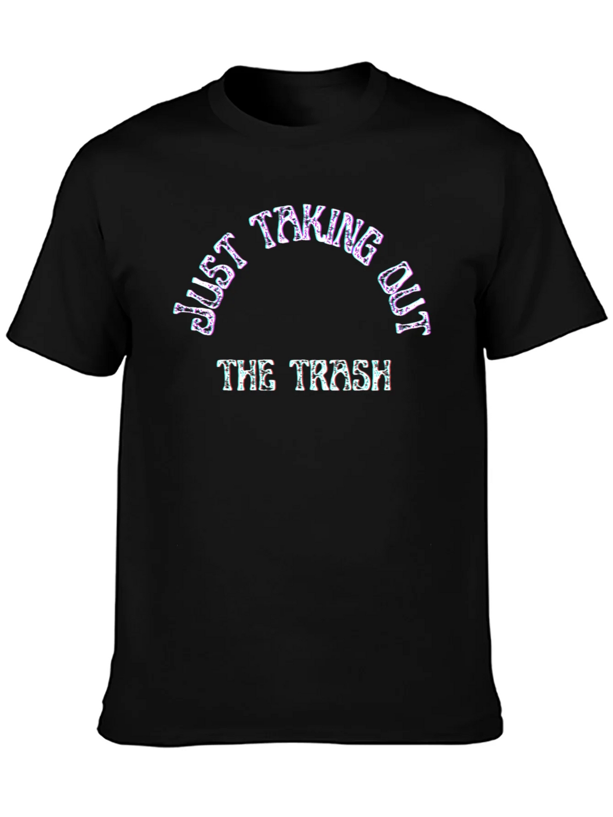 Just Taking Out The Trash Graphic Tee